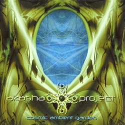 Akasha Project - Cosmic Ambient Garden