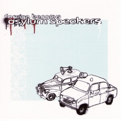 Foreign Beggars - Asylum Speakers