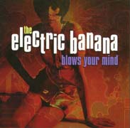 The Electric Banana - Blows Your Mind