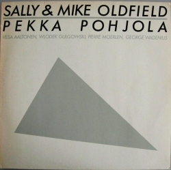 Mike Oldfield - Sally & Mike Oldfield, Pekka Pohjola