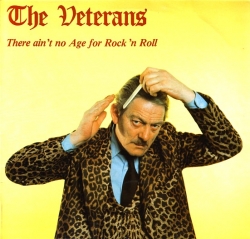 The Veterans - There Ain't No Age For Rock 'n' Roll