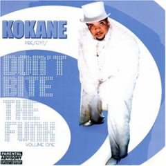 Kokane - Don't Bite The Funk Volume One