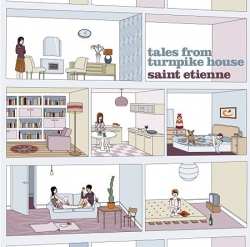 Saint Etienne - Tales From Turnpike House