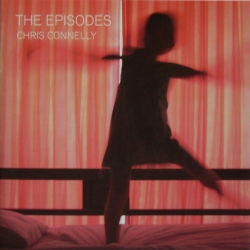 Chris Connelly - The Episodes