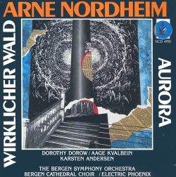 Arne Nordheim - Wirklicher Wald / Aurora