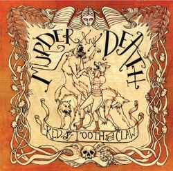 Murder by Death - Red Of Tooth And Claw