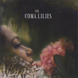 The Coma Lilies - The Coma Lilies