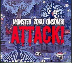 Monster Zoku Onsomb! - Attack!