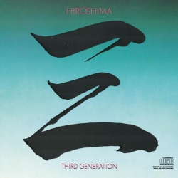 Hiroshima - Third Generation