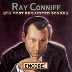 Ray Conniff - 16 Most Requested Songs: Encore!