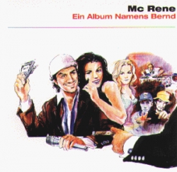 Mc Rene - Ein Album Namens Bernd