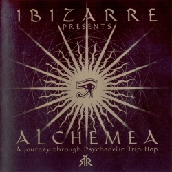 Ibizarre - Alchemea - A Journey Through Psychedelic Trip-Hop