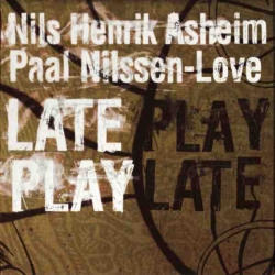 Nils Henrik Asheim - Late Play