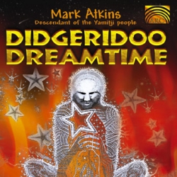 Mark Atkins - Didgeridoo Dreamtime