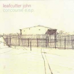 Leafcutter John - Concourse E.E.P.