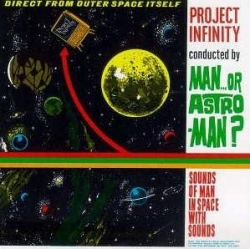 Man or Astro-man? - Project Infinity