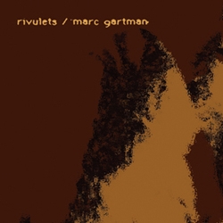 Marc Gartman - Rivulets / Marc Gartman