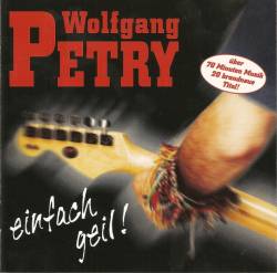 Wolfgang Petry - Einfach Geil