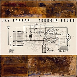Jay Farrar - Terroir Blues