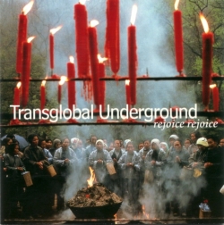 Transglobal Underground - Rejoice Rejoice