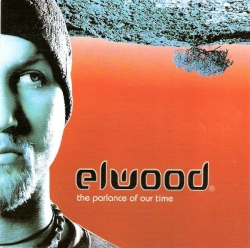 Elwood - The Parlance Of Our Time