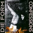 Die Form - Confessions