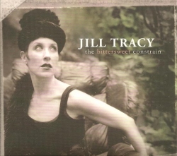 Jill Tracy - The Bittersweet Constrain