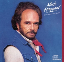 Merle Haggard - It's All In The Game
