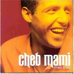 Cheb Mami - Meli Meli