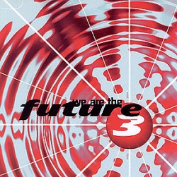 Future 3 - We Are The Future 3