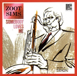 Zoot Sims - Somebody Loves Me