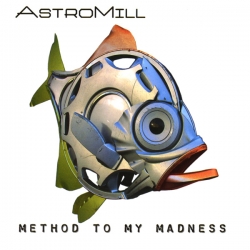 Astromill - Method To My Madness