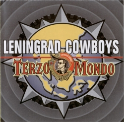 Leningrad Cowboys - Terzo Mondo