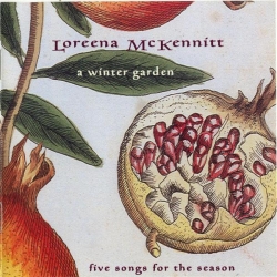 Loreena Mckennitt - A Winter Garden (Five Songs For The Season)