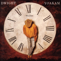 Dwight Yoakam - This Time