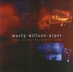 Marty Willson-Piper - Live From The Other Side
