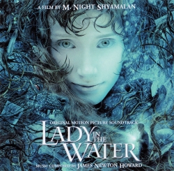 James Newton Howard - Lady In The Water (Original Motion Picture Soundtrack)