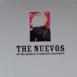 The Nuevos - On The Brink Of Overnight Obscurity