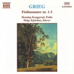 Edvard Grieg - Fiolinsonater Nr. 1-3