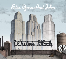 Peter Bjorn And John - Writer's Block