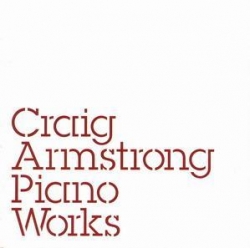Craig Armstrong - Piano Works