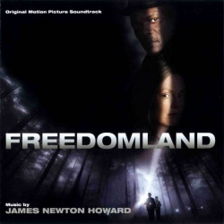 James Newton Howard - Freedomland (Original Motion Picture Soundtrack)