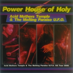 Acid Mothers Temple & The Melting Paraiso UFO - Power House Of Holy