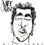 Metfly - Wiggin Out