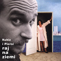 Kukiz i Piersi - Raj Na Ziemi