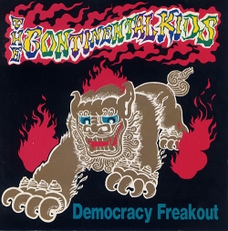 The Continental Kids - Democracy Freakout