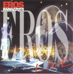 Eros Ramazzotti - Eros Live