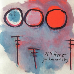 764-HERO - Get Here And Stay