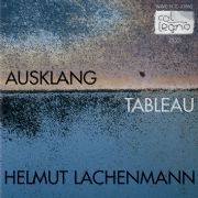 Helmut Lachenmann - Ausklang / Tableau