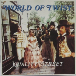 World of Twist - Quality Street